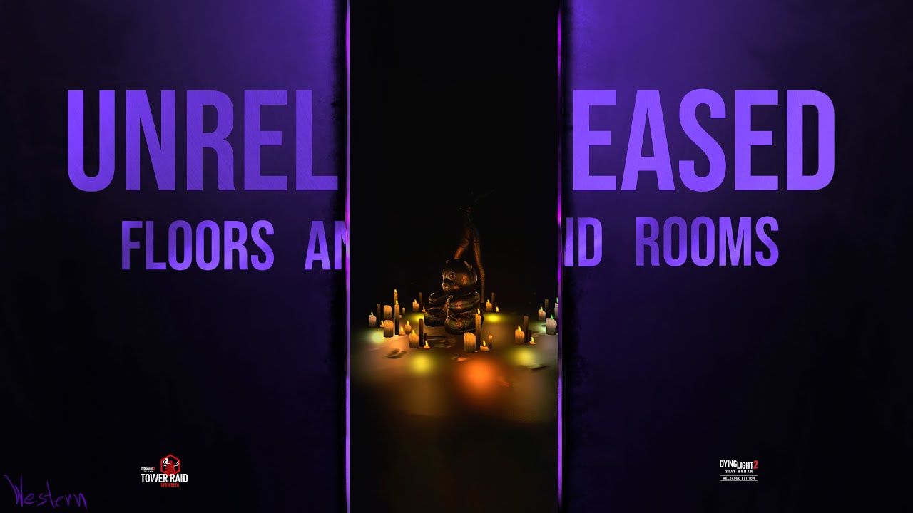 DYING LIGHT 2 - TOWER RAID, UNRELEASED FLOORS AND ROOMS (2024)