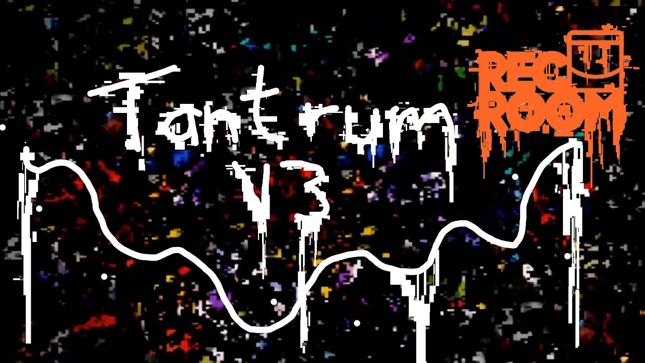 Tantrum V3 But Rec Room