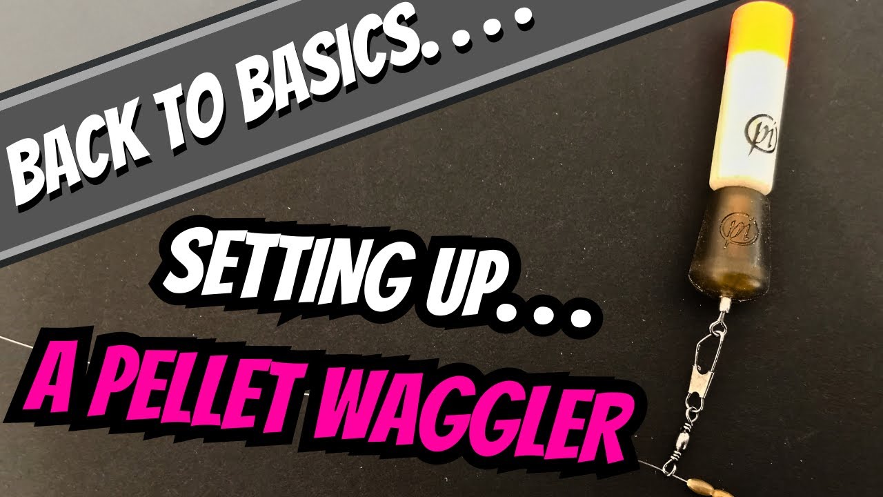 Match Fishing Basics - How To Set Up A Pellet Waggler - Setting Up A Pellet Waggler