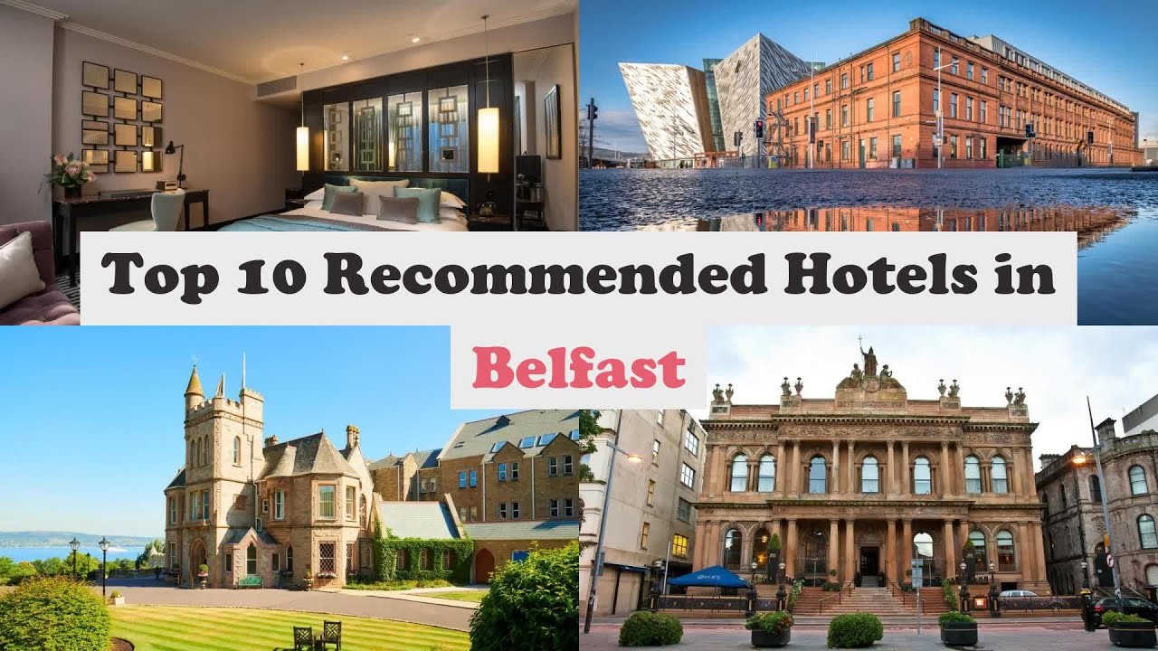 Top 10 Recommended Hotels In Belfast | Luxury Hotels In Belfast