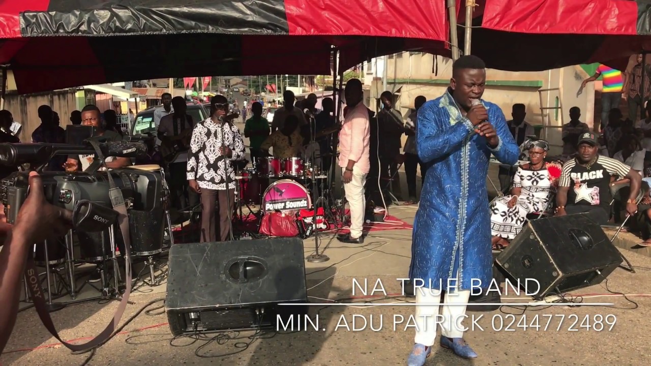 MINISTER ADU PATRICK & NA TRUE BAND @Kumasi (+233244772489)