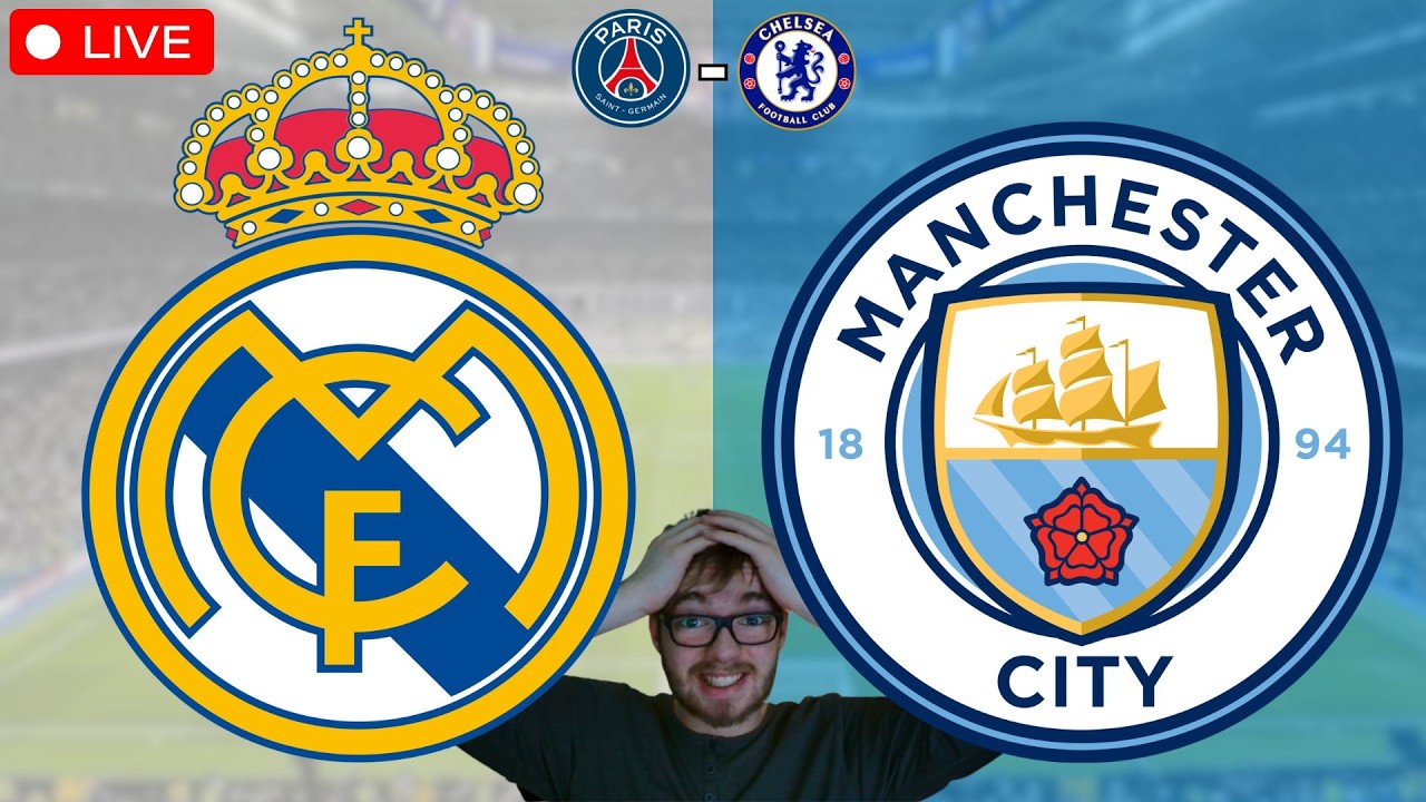 Real Madrid - Manchester City / Paris Saint-Germain - FC Chelsea / Champions League Watchalong LIVE