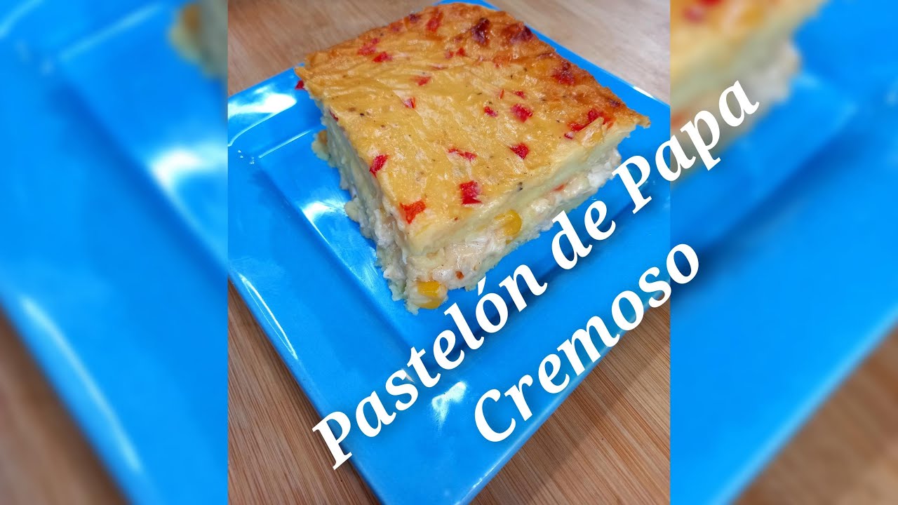 Como hacer Pastelon de Papa Cremoso