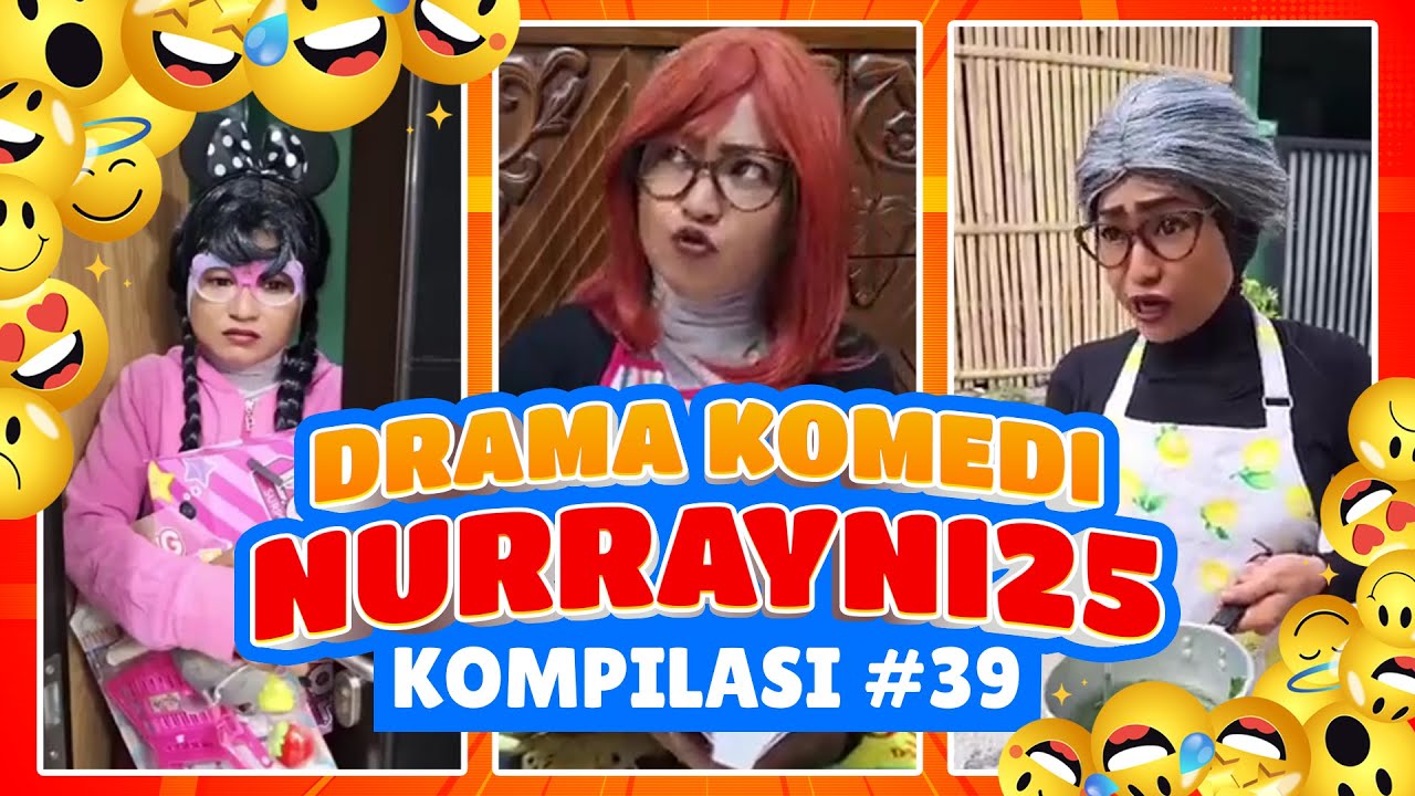 PART 39 | KOMPILASI DRAMA KOMEDI NURRAYNI25