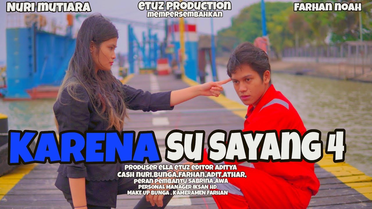 KARENA SU SAYANG 4 - SHORT MOVIE (Film Pendek Baper)