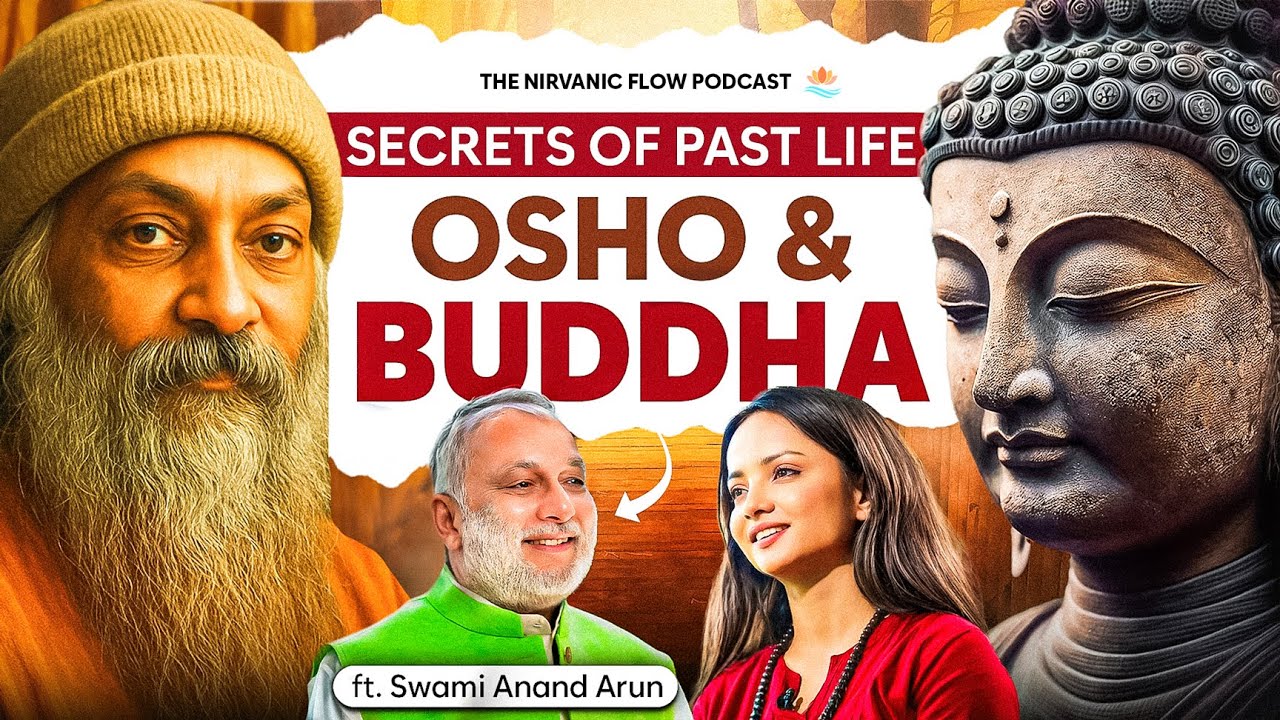 Hidden Truth of Osho's Past Lives & Mystical Bond with Buddha | Swami Anand Arun | Namrata Sapkota