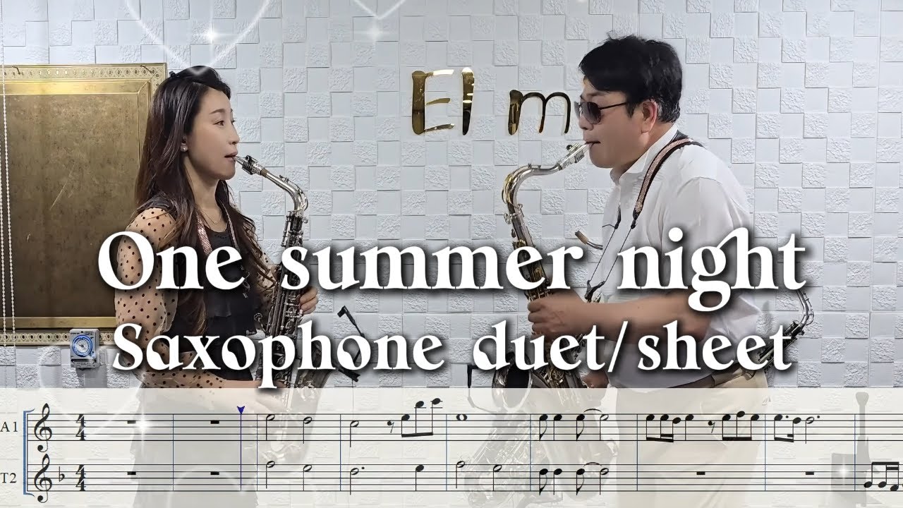 🎷원썸머나이트 색소폰🎷추억의팝송 색소폰연주 1💖색소폰듀오 이하늘,임일용 색소폰악보연주모음🎵One summer night saxophone sheet