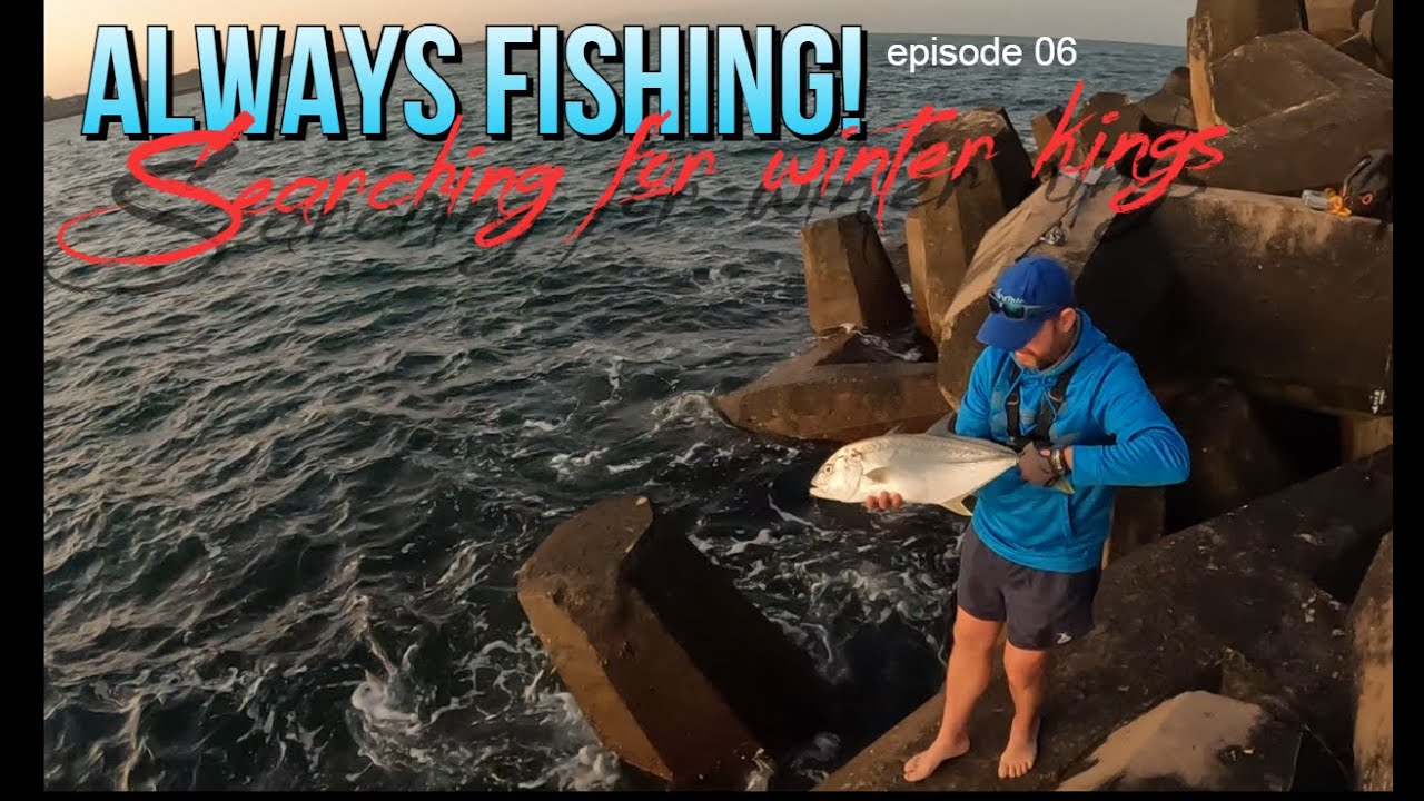 Always Fishing! 06 Searching for winter kings