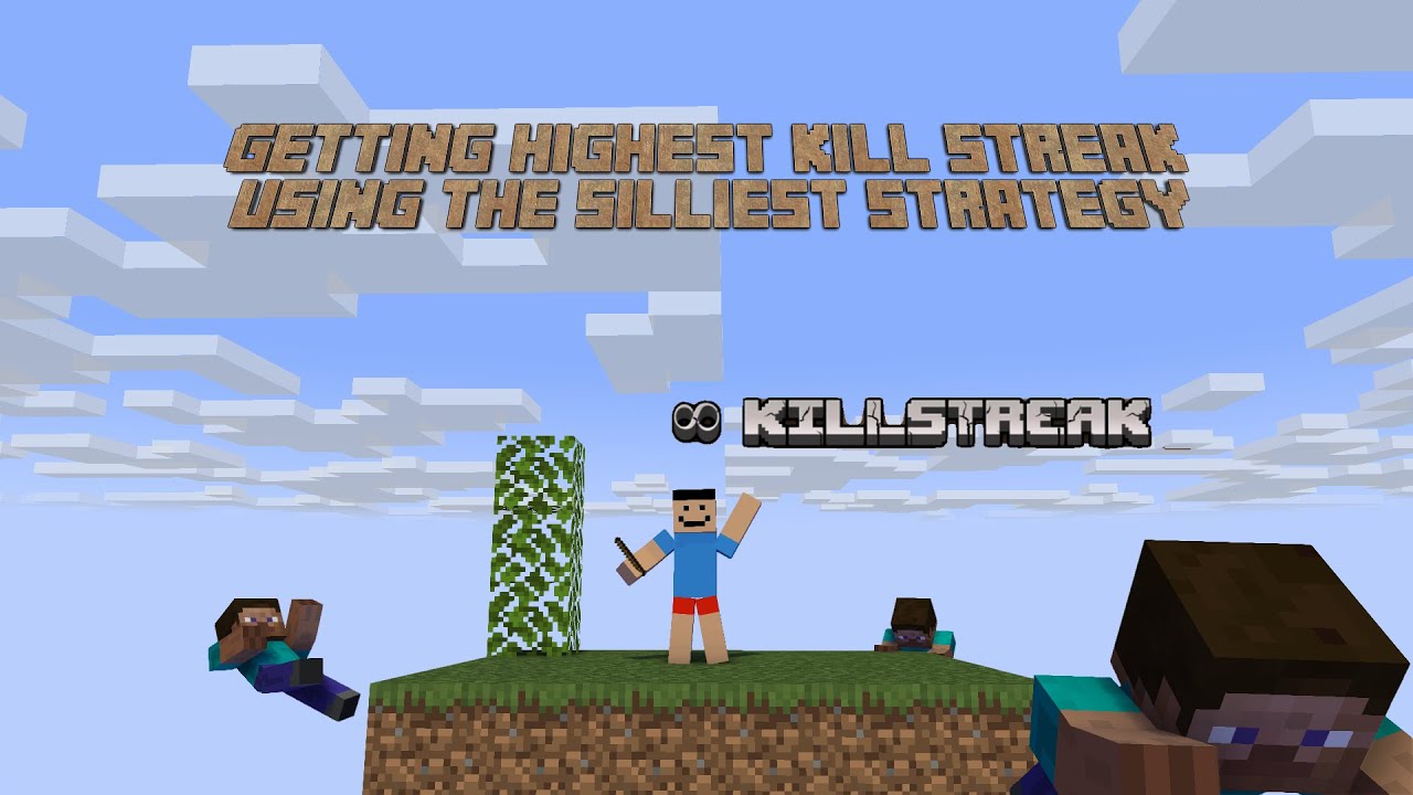 Getting highest killstreak using the silliest strategy