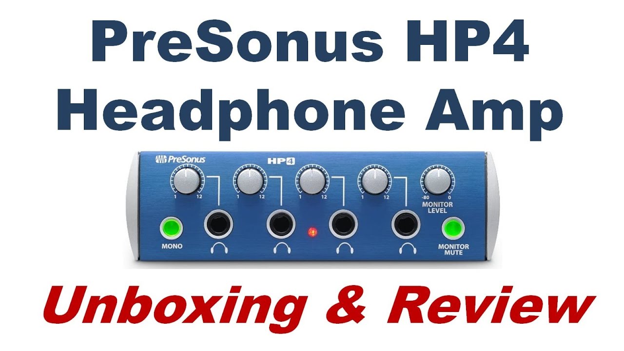 PreSonus HP4 Headphone Amplifier Unboxing & Review