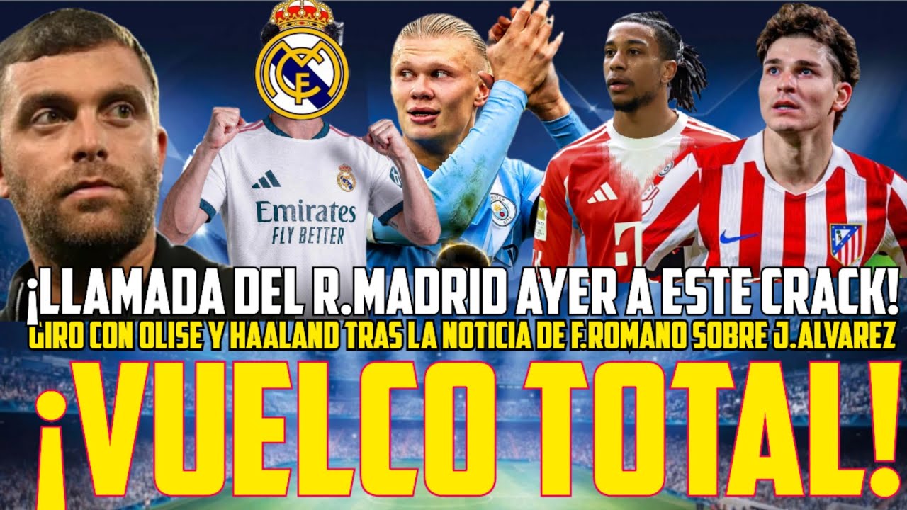 🚨VUELCO TOTAL | Haaland, Olise y la llamada del R.Madrid a este crack Premier ayer seg&uacute;n F.Romano