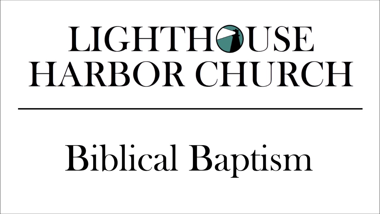 Biblical Baptism - Josh Tollison