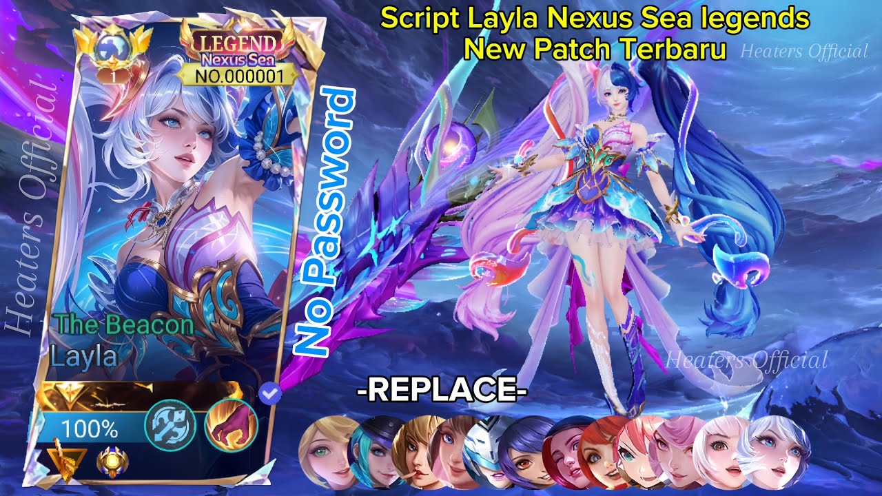 New!! Script Skin Layla Nexus sea Legends The Beacon No Password|Full Effect Voice| Patch Terbaru!!
