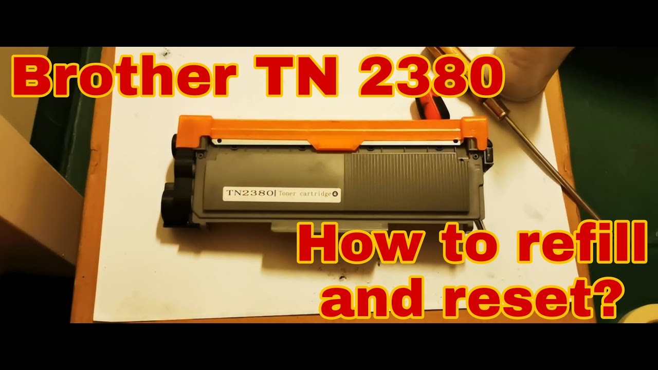 Brother Toner Cartridge TN2380 - Reset and Refill