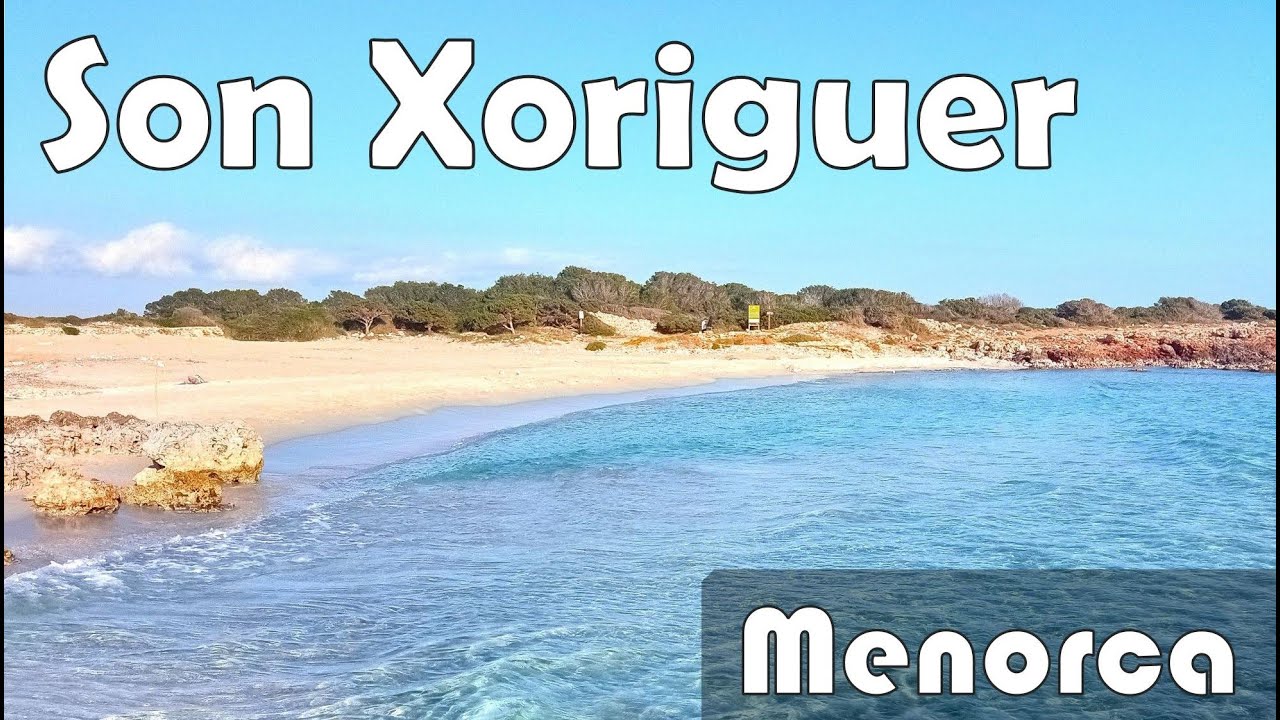 Son Xoriguer Beach Video | Family-friendly white sand beach in the south of Ciutadella de Menorca