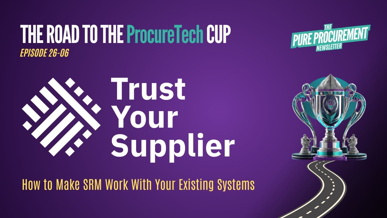 Ep 06 - Trust Your Supplier: How to Make SRM Tools Work With Your Existing Systems