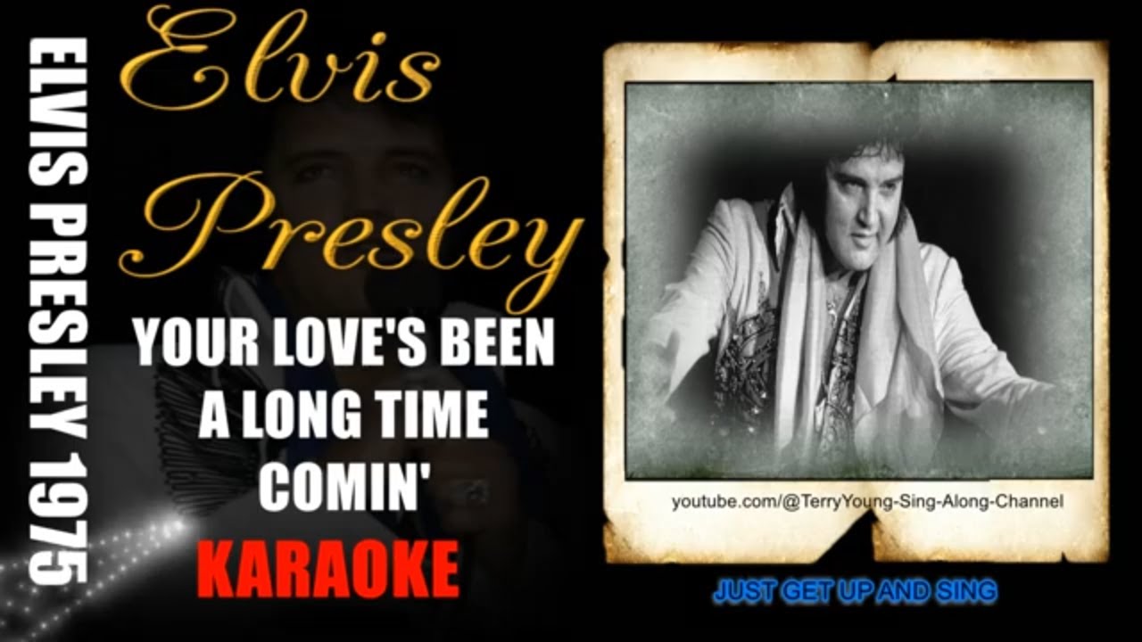 Elvis 1975 Your Love's Been A Long Time Coming KARAOKE 1080 HQ Lyrics