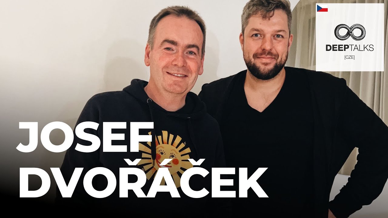 DEEP TALKS 122: Josef Dvořáček – Jak najít spokojenost v práci?