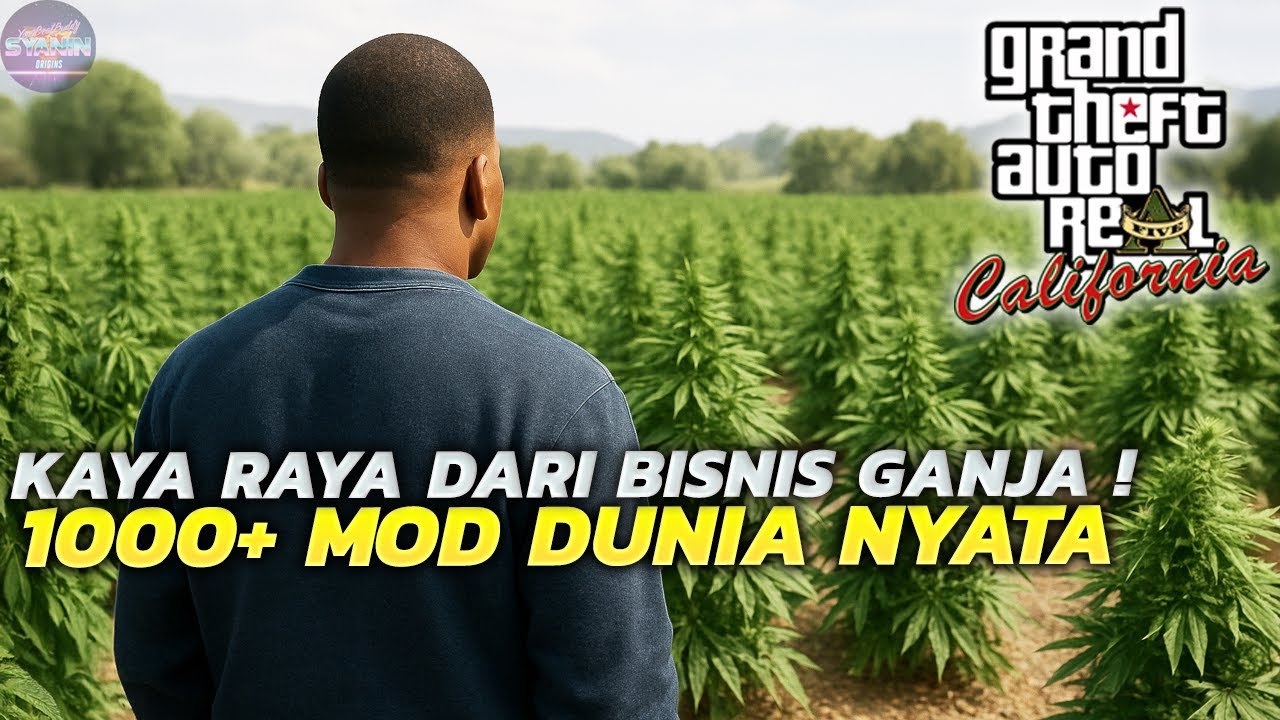 Aku Jadi Raja Bisnis Daun Haram Tersukses di 1000+ Mod Dunia Nyata Simulator GTA 5 Real California
