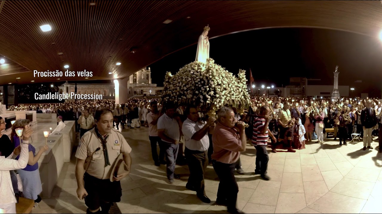 Fátima 360º - Procissão das Velas e Procissão do Adeus