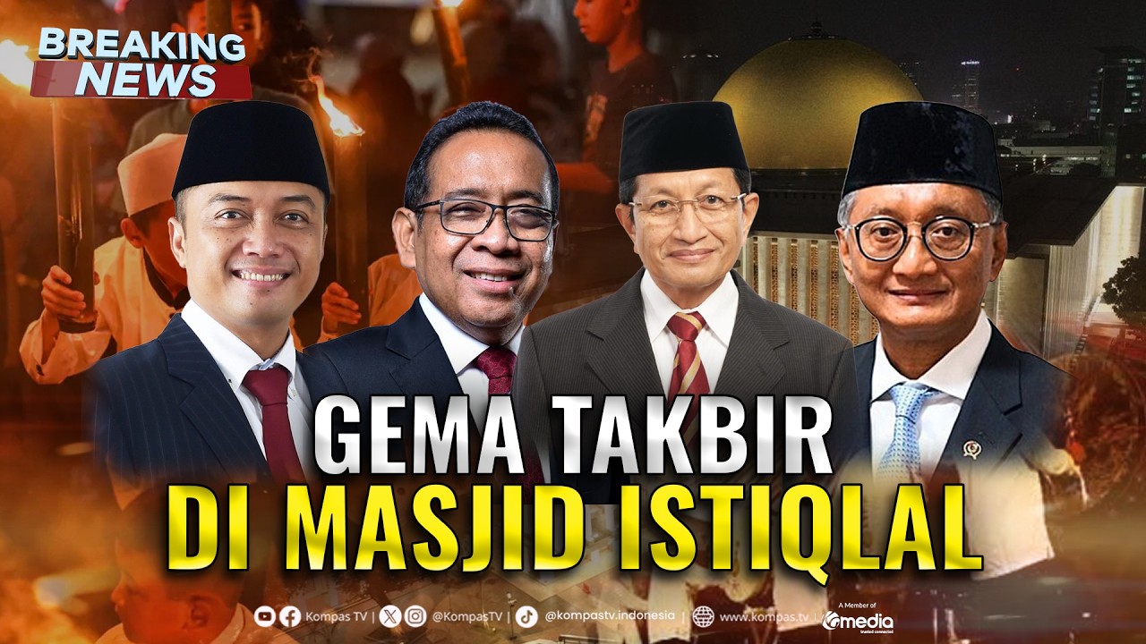 BREAKING NEWS - Menag Nasaruddin Umar Hadiri Gema Takbir Akbar Nasional di Masjid Istiqlal