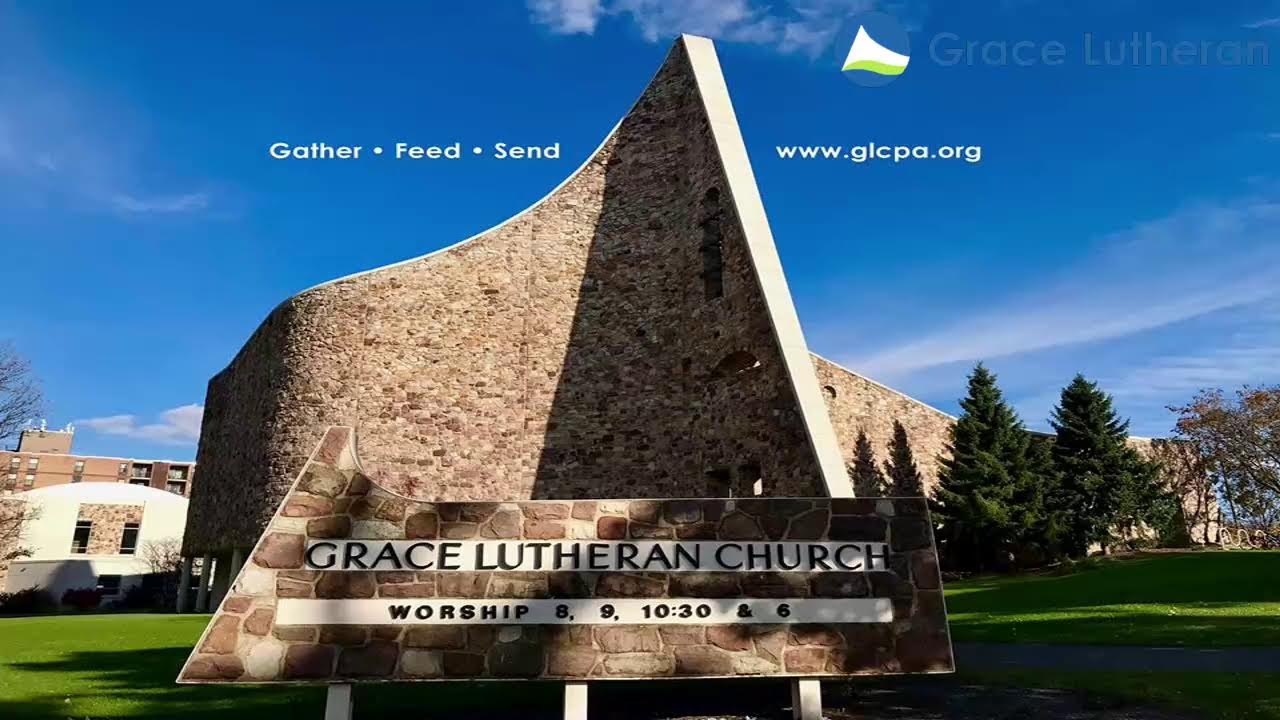 Sunday Worship at Grace Lutheran Church, State College, PA