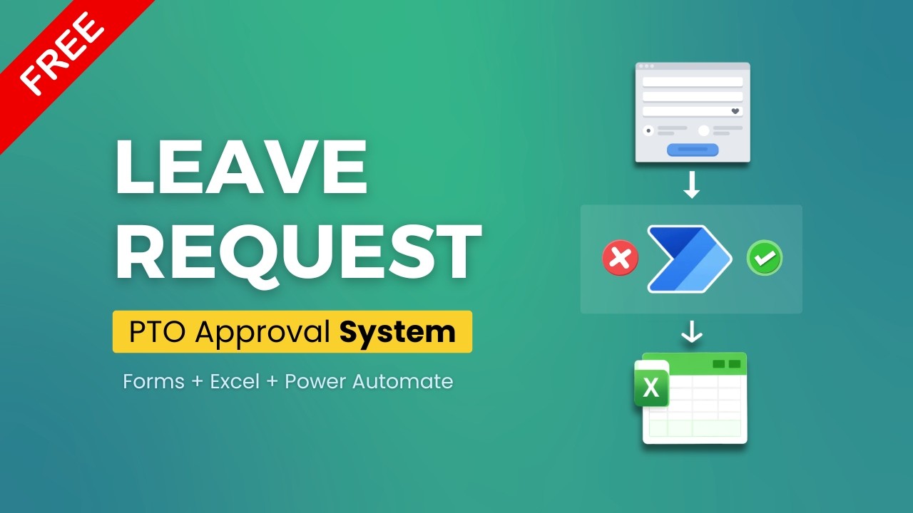 Building a PTO Leave Request Approval System with Power Automate | Microsoft Forms + Excel | Free