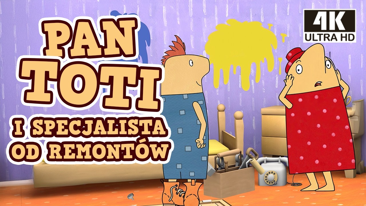 Pan Toti i Specjalista od Remontów – Bajka edukacyjna dla dzieci po polsku | Nowa wersja 4K