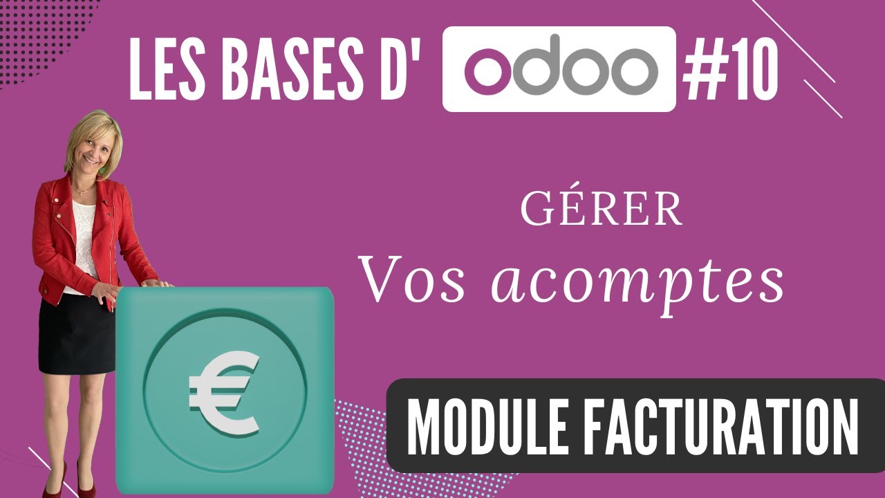 Les BASES d'Odoo #10 (V15) : L' ACOMPTE - module facturation (tuto en français)