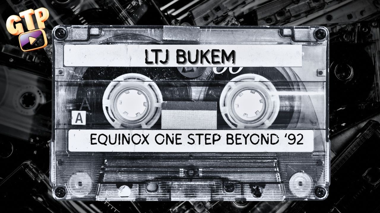LTJ Bukem | Equinox One Step Beyond Archive (1992) | The GTP Vaults