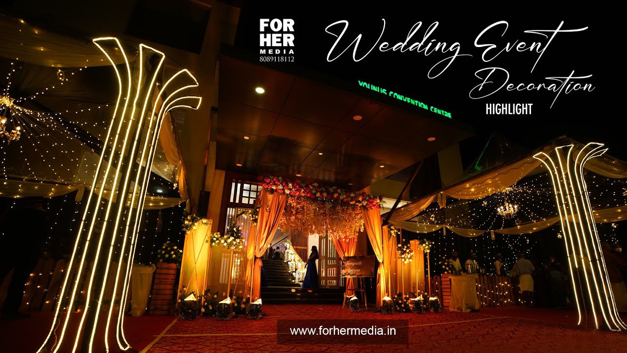 WEDDING EVENT DECORATION HIGHLIGHT | www,forhermedia.in