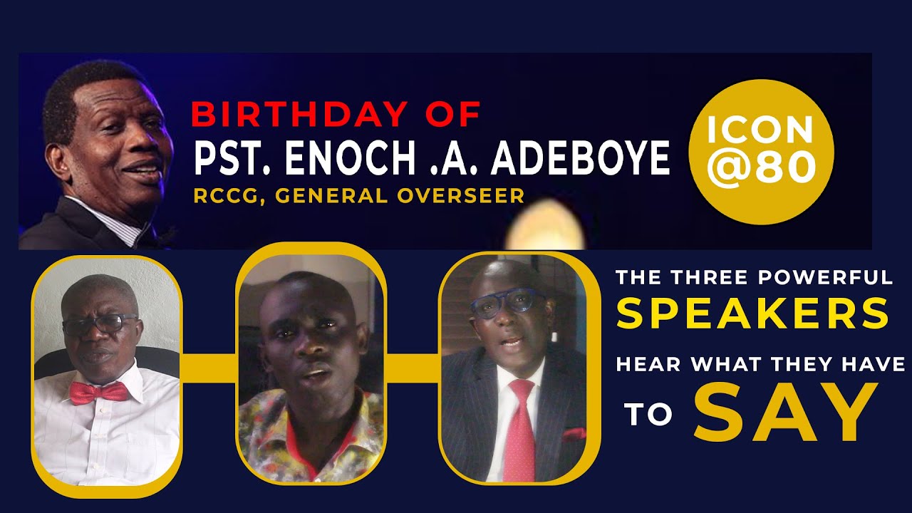 Birthday Wishes and Prayers to Pst. Enoch A. Adeboye on his 80th Birthday