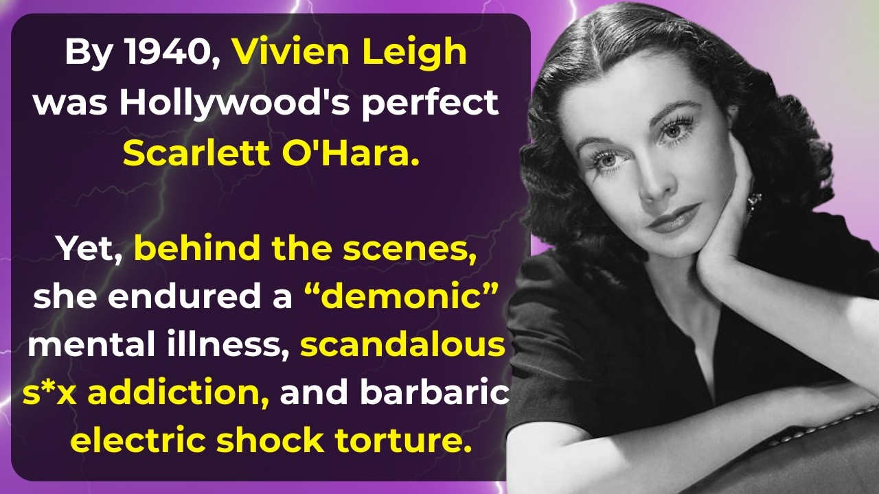 S*x, Electric Shock & Hollywood Horror – The Heartbreaking Life of Vivien Leigh
