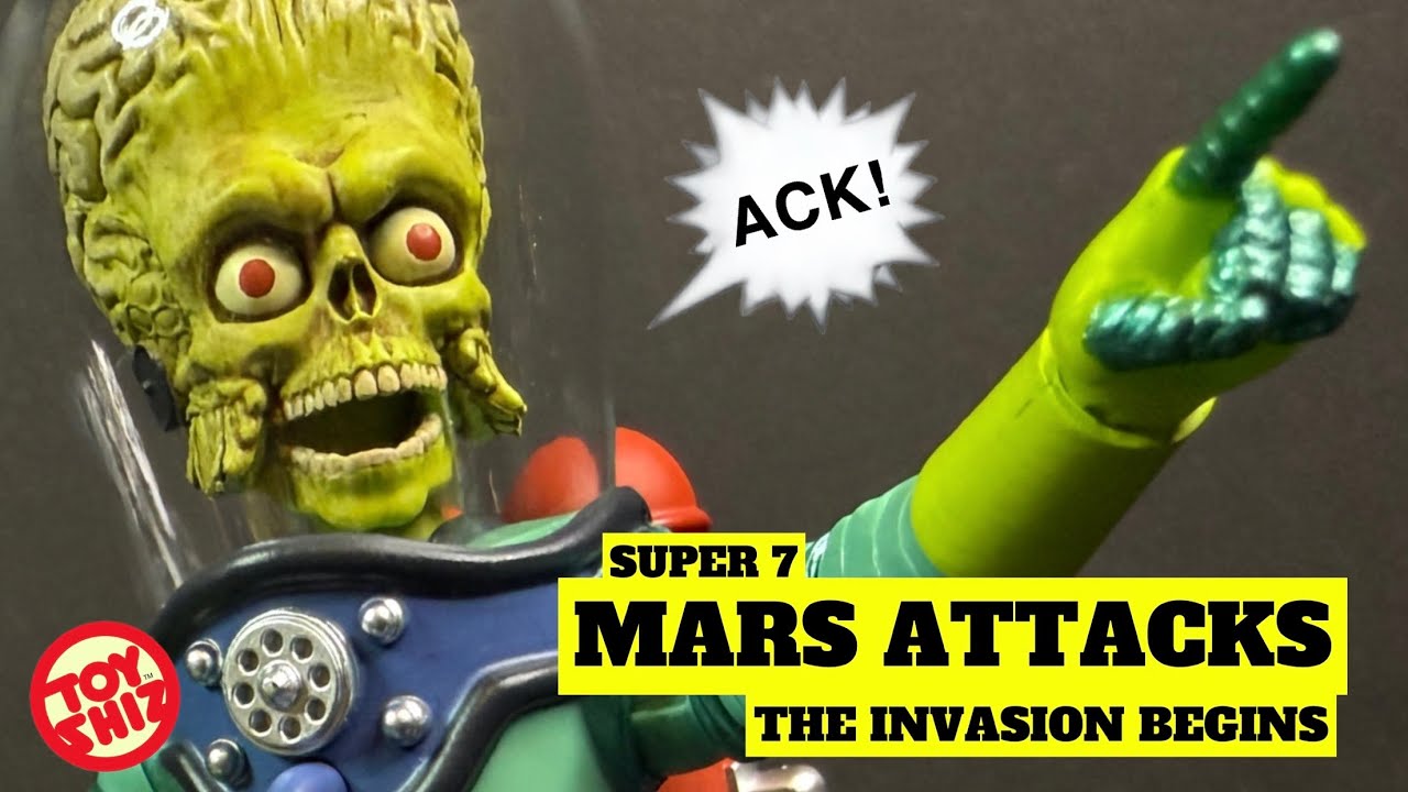 2025 MARS ATTACKS: THE INVASION BEGINS | Super 7