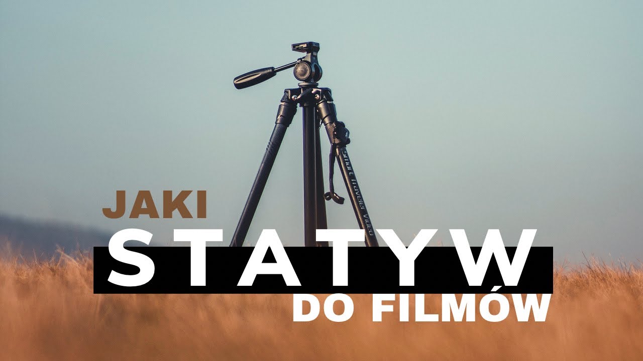JAK WYBRAĆ statyw do film&oacute;w na YouTube