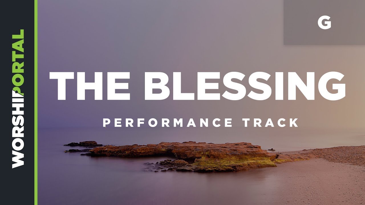 The Blessing - Key of G - Performance Track