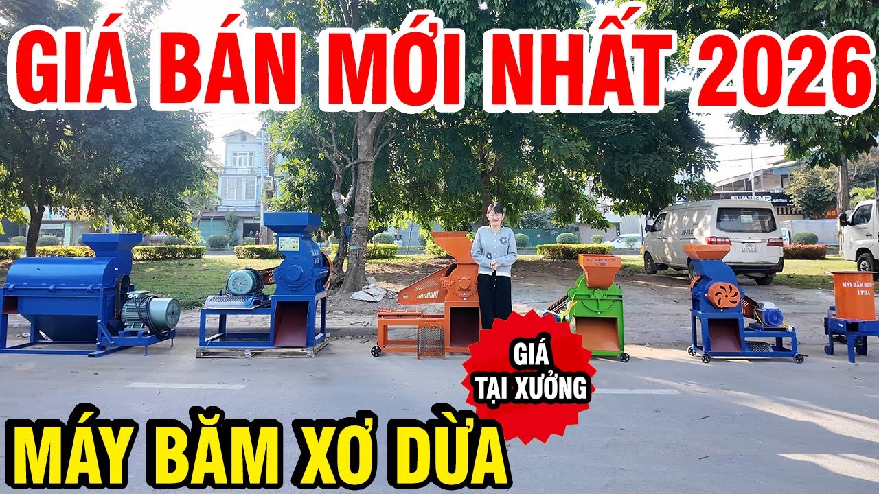 🎯 BẢNG GIÁ Máy Băm Xơ Dừa Mới Nhất 2026 | Tư Vấn Chọn Máy Phù Hợp, GIÁ RẺ NHẤT🌴