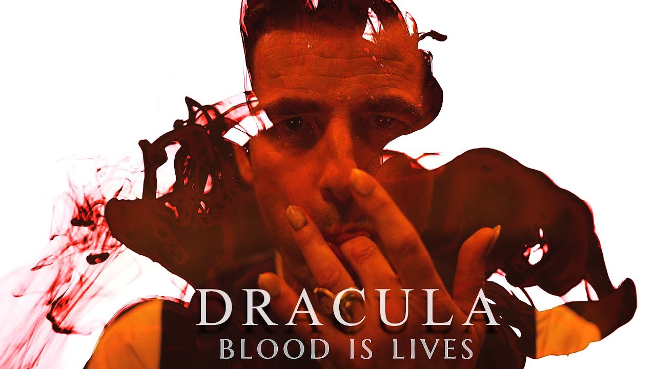 DRACULA • "Blood is Lives."