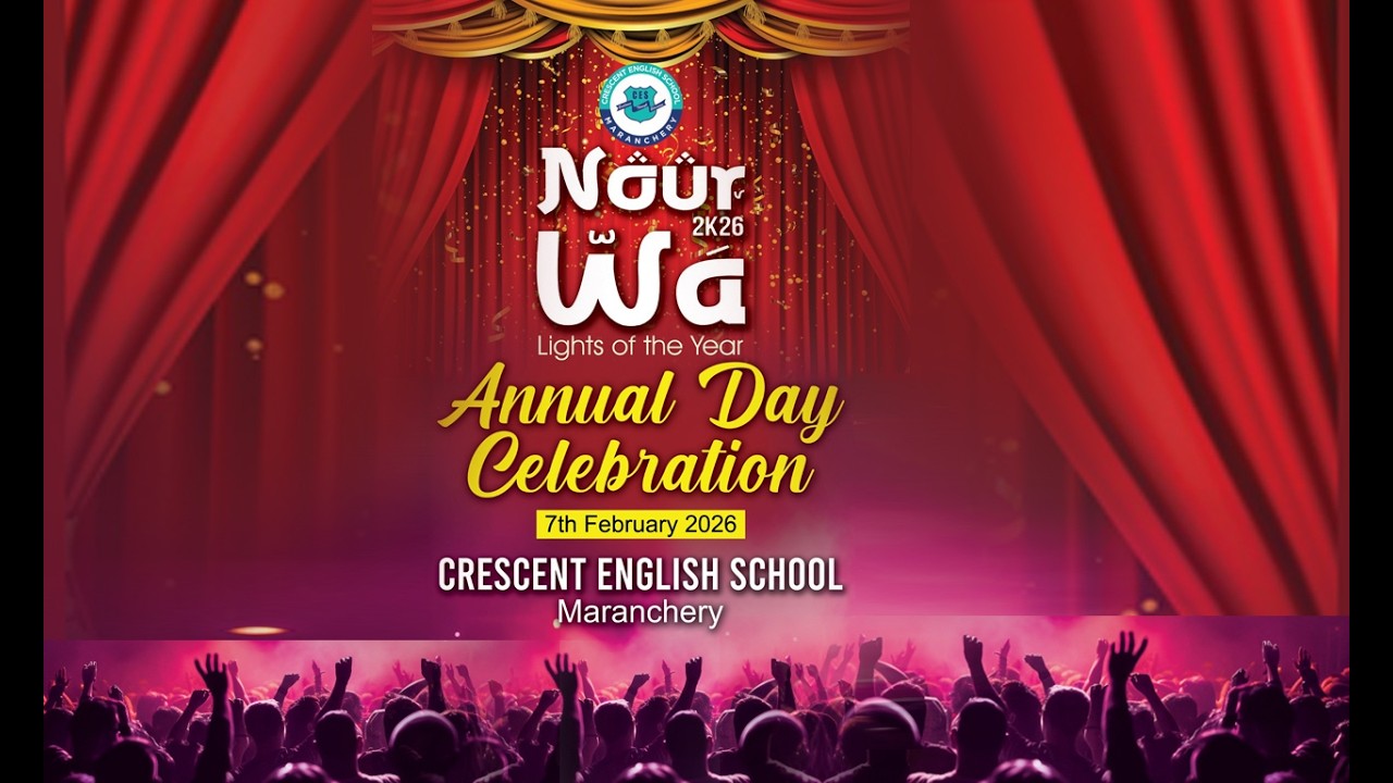 Nour Wa 2K26 | Lights of the Year | Annual Day Celebration | CRESCENT ENGLISH SCHOOL MARANCHERY