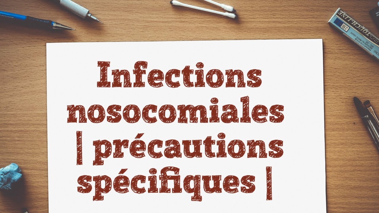 Infections nosocomiales | précautions spécifiques