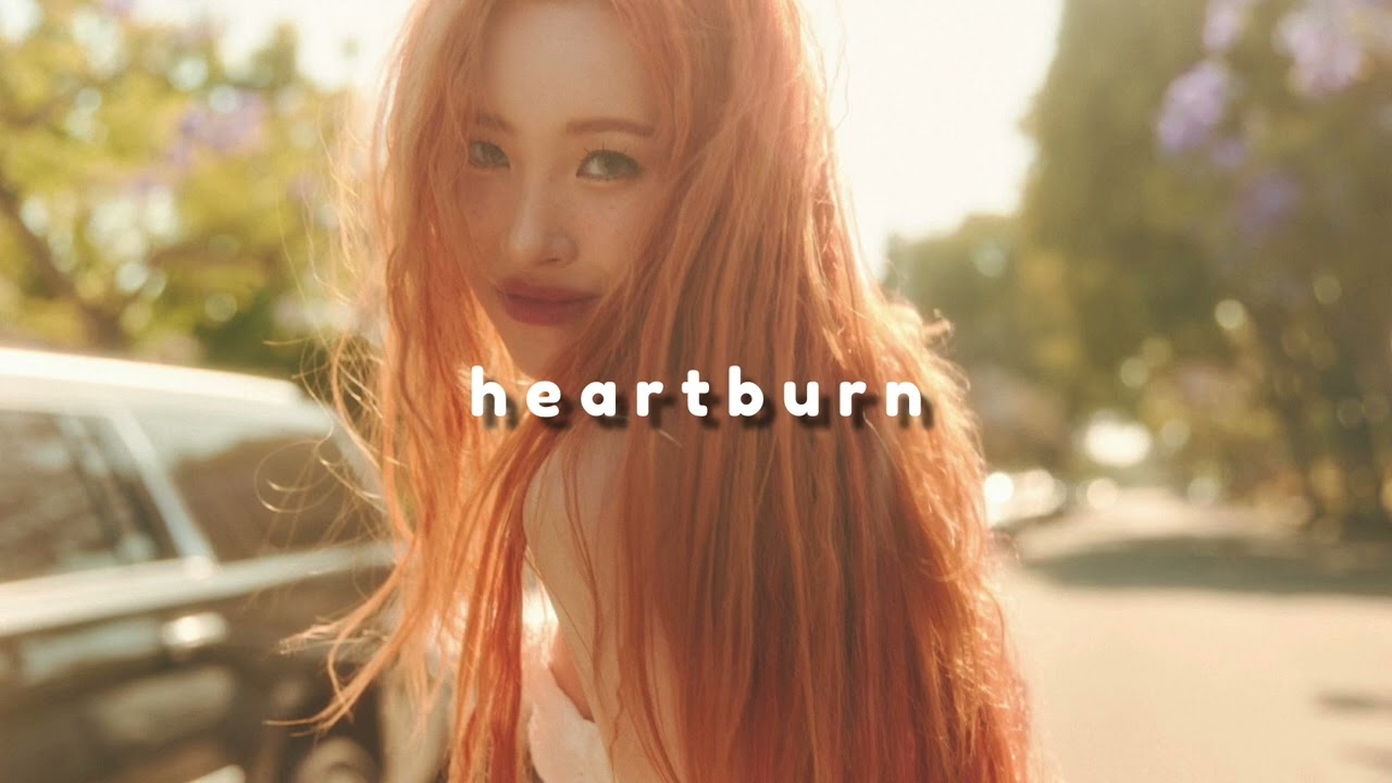 heartburn (sped up) - sunmi