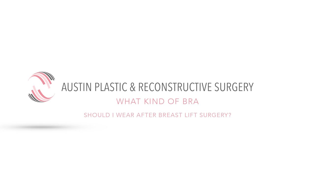 WHAT KIND OF BRA SHOULD I WEAR AFTER BREAST REDUCTION SURGERY?