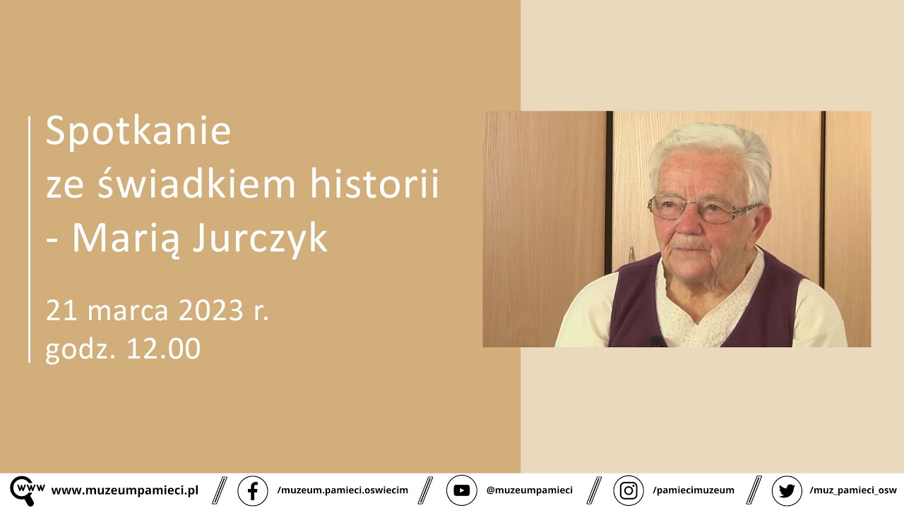 Spotkanie ze świadkiem historii - MARIA JURCZYK (napisy)