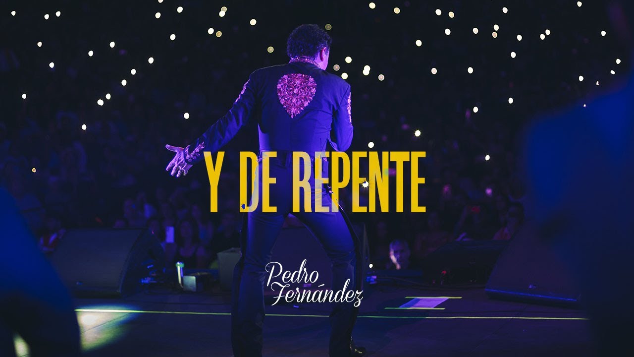 Pedro Fern&aacute;ndez - Y De Repente