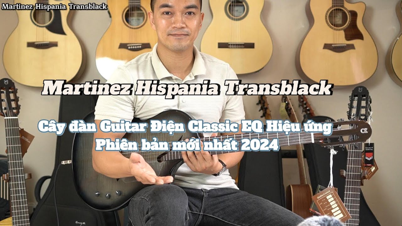 Review Guitar Martinez Hispania Transblack 2024 Xuất Sắc, Kèm Gigbag Chính Hãng, EQ Pickup Hiệu Ứng