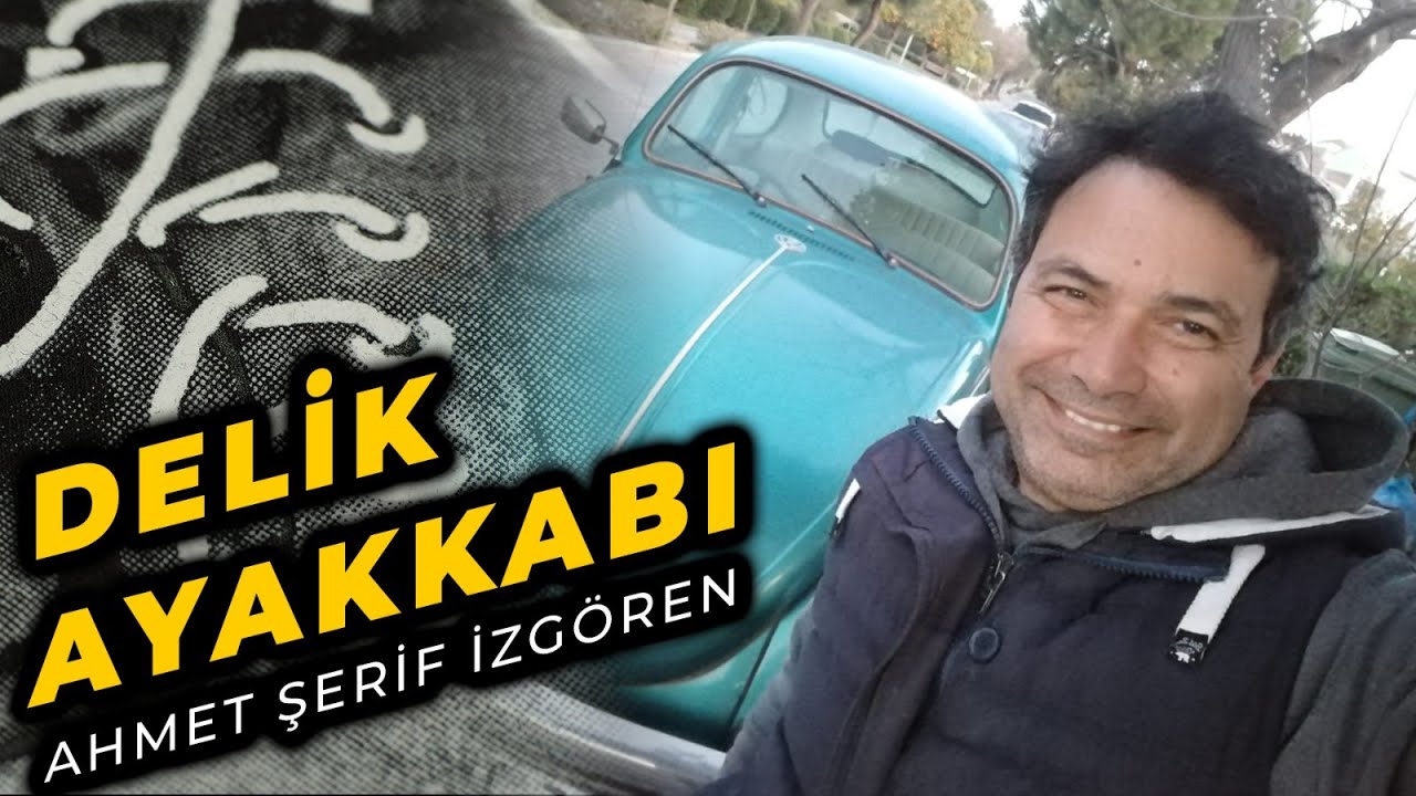 Delik Ayakkabı | Ahmet Şerif İzgören
