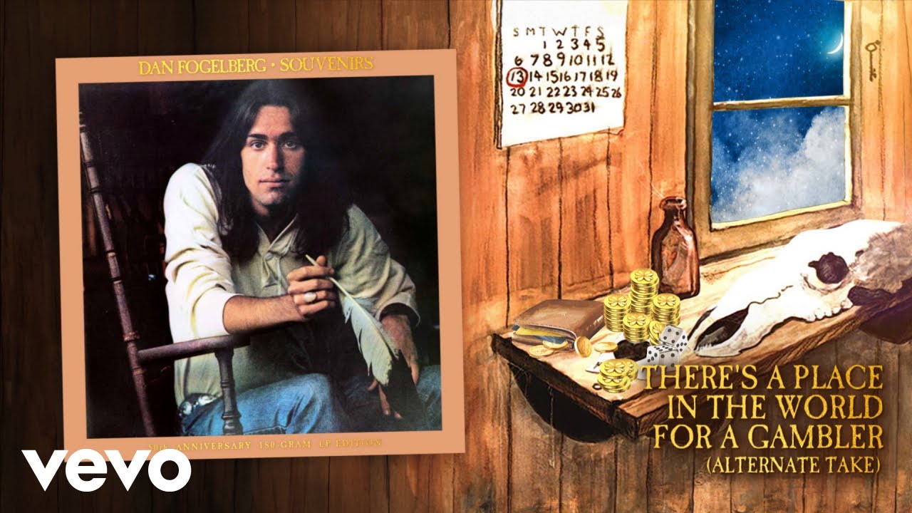 Dan Fogelberg - There's a Place in the World for a Gambler (Alternate Take - Official Audio)