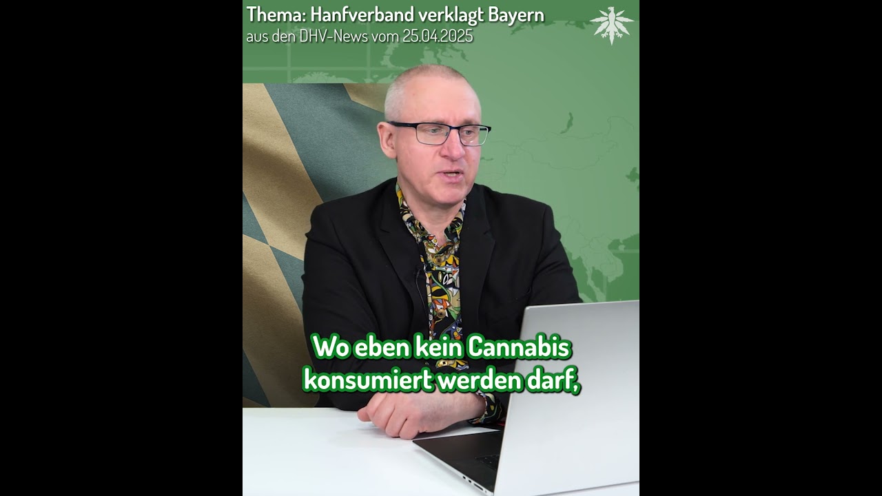🦅👨&zwj;⚖️🍻 Hanfverband verklagt Bayern! | Clip aus den DHV-News vom 25.04.2025