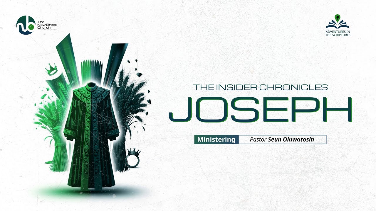 THE INSIDER CHRONICLES: JOSEPH || Pst Seun Oluwatosin