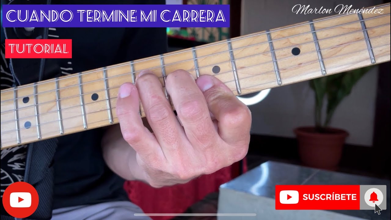Cuando termine mi carrera tutorial de guitarra